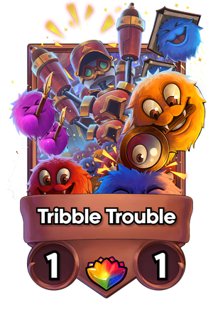 A Tribble Trouble card.