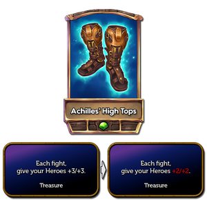 Achillies High Tops gives each heroes +2/+2 at the start of each fight (was +3/+3)